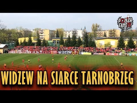 Widzew na Siarce Tarnobrzeg (20.04.2019 r.)