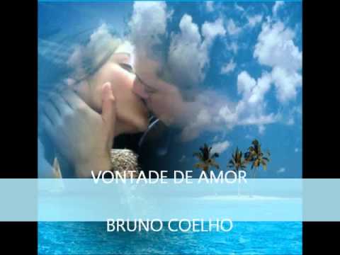 Vontade de amor-Bruno Coelho