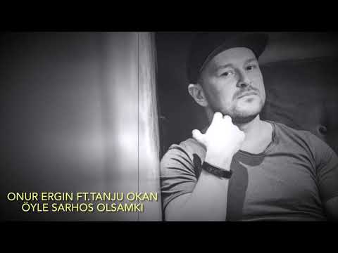 Onur Ergin ft.Tanju Okan - Öyle Sarhos Olsamki (2021)