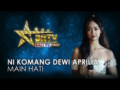 NI KOMANG DEWI APRILIA SUTANEGARA - MAIN HATI | BRTV BALITV 2022