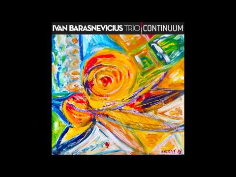 Ivan Barasnevicius Trio - Groove pra Dé - CD Continuum - 2014