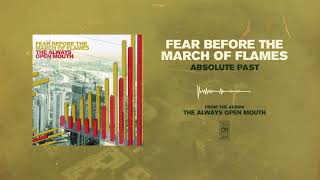 Fear Before The March of Flames &quot;Absolute Past&quot;