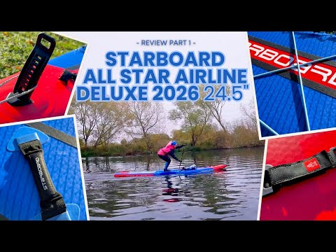 Starboard All Star Airline Deluxe 2026 14 x 24.5" Review Part 1 (starboardsupuk)