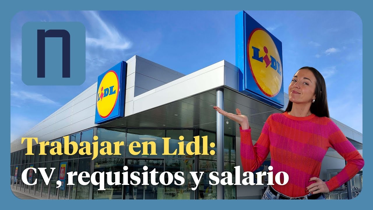 Cómo enviar tu currículum a Lidl: requisitos y salario