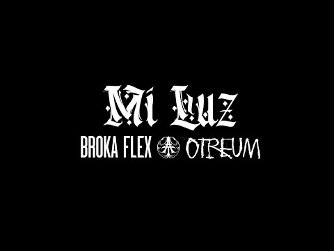 VIDEOCLIP OFICIAL "MI LUZ - BROKA FLEX FT OTREUM" (A PIACERE FILMS)