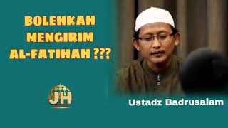 Download lagu Bolehkah Mengirim Al-Fatihah ?? || Ustadz Badrusalam mp3 Download lagu Bolehkah Mengirim Al-Fatihah ?? || Ustadz Badrusalam mp3