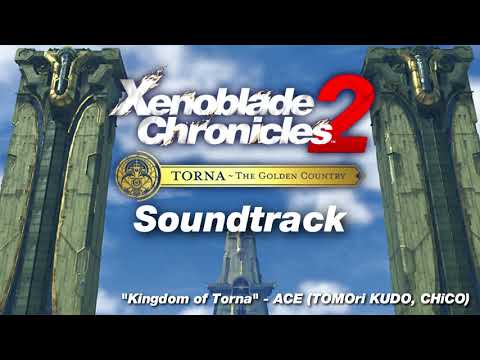 [Music] Xenoblade Chronicles 2 - Kingdom of Torna