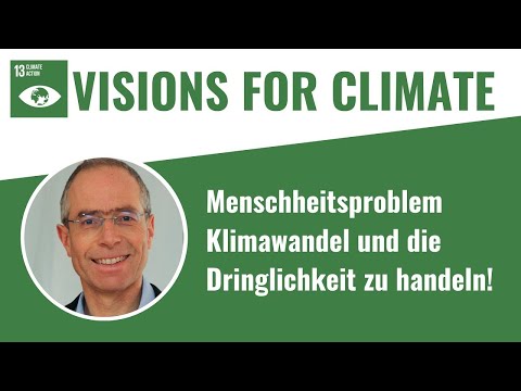 Menschheitsproblem Klimawandel mit Prof. Dr. Volkmar Wirth | #visionsforclimate