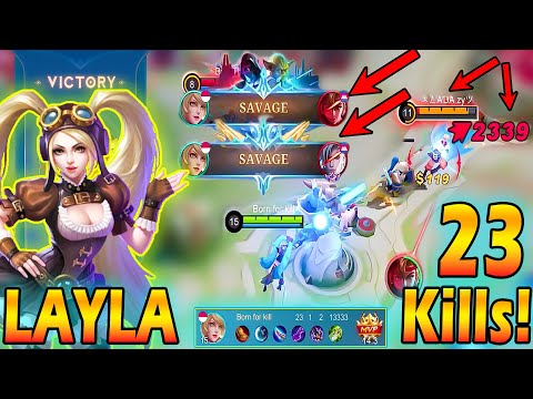 23 Kills + SAVAGE!! Layla Crazy Critical Damage ONE HIT DELETE - Build Top 1 Global Layla ~ MLBB