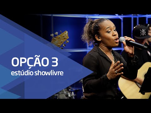 "Primeiro olhar" - Opção 3 no Estúdio Showlivre 2016