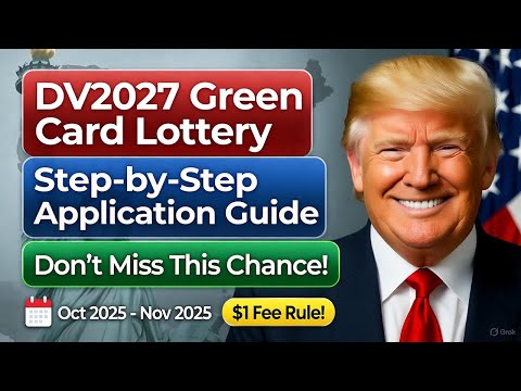 DV2027 Green Card Lottery: Step-by-Step Application Guide (Full Tutorial)