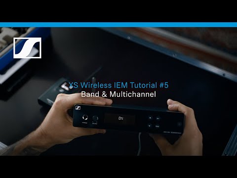 XS Wireless IEM Tutorial #5: Band & Multichannel | Sennheiser