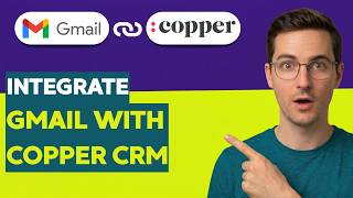 How to Integrate Gmail with Copper CRM [2026 Full Guide]