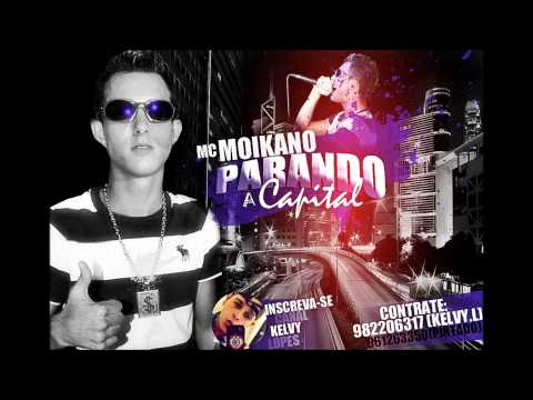 Mc Moikano - Parando A Capital - Dj Gege - Laçamento 2013 {Canal Kelvy Lopes}