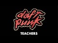 Daft Punk - Teachers (Official Audio) 