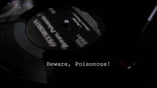 Oxymoron: beware,poisonous! 7&quot;