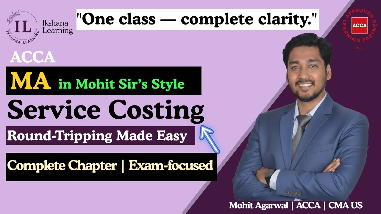 Service Costing | Complete Chapter Explained | ACCA MA | Exam-Focused Class