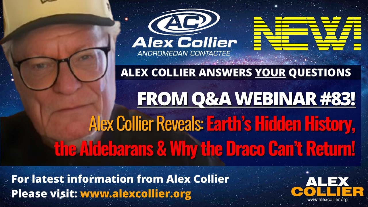 Alex Collier Reveals Earth’s Hidden History, the Aldebarans & Why the Draco Can’t Return! *NEW*