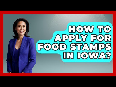 How To Apply For Food Stamps In Iowa? - The Midwest Guru