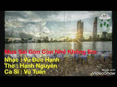 Mưa Sài Gòn còn nhớ không em - Tuấn Vũ