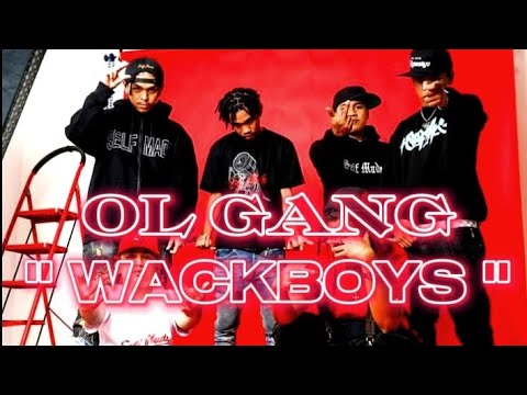 OL GANG - WACKBOYS ( UNRELEASED)