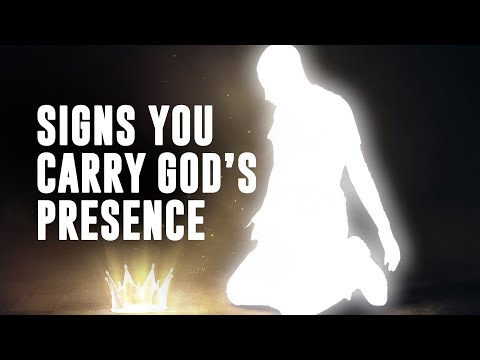 If You Notice These Things Happening Then " YOU CARRY GOD’S PRESENCE “