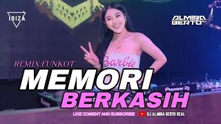 Download lagu FUNKOT - MEMORI BERKASIH | NEW VERSION 2023| COVER MIX | DJ ALMIRA BERTO mp3