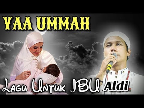 Yaa Ummah - Gus Aldi - Untuk Ibu