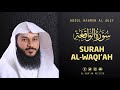 Surah Al Waqi'ah - Sheikh Abdul Rahman Al Ossi | Al-Qur'an Reciter