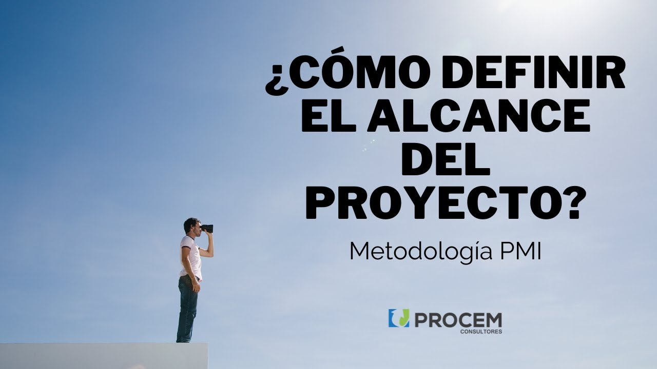 ¿Cómo definir el alcance de un proyecto? | Metodología PMI