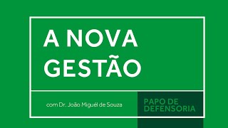 Papo de Defensoria com o novo Presidente da ADEP-MS