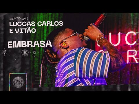 Luccas Carlos e Vitão - Embrasa (Ao Vivo)