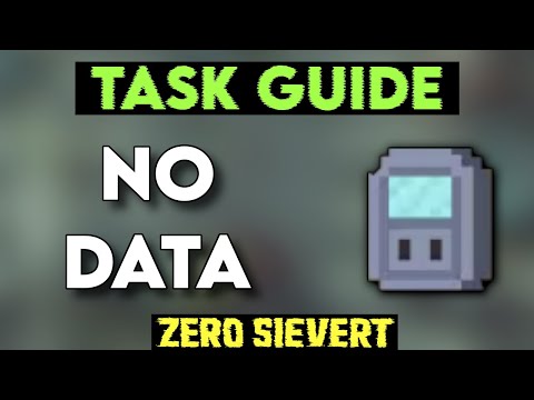 [Zero Sievert] Task Guide - No Data
