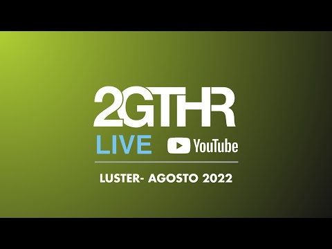 2GTHR - Luster (Agosto 2022)