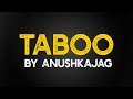 Taboo - Anushka Jag (lyric video)