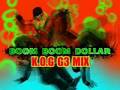 Boom Boom Dollar (KOG G3 Mix) - King Kong & D ...