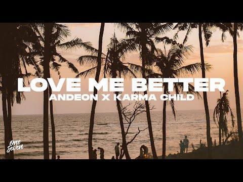 Andeon, Karma Child - Love Me Better
