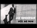 - Joe Henderson McCoy Tyner : Ask Me Now
