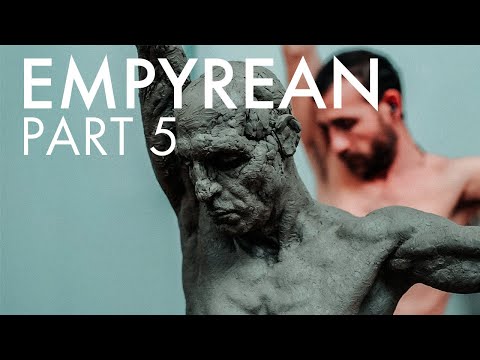 Sculpting Empyrean - Part 5