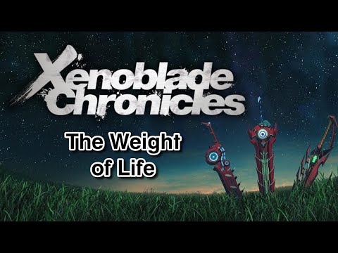 Xenoblade Chronicles: The Weight of Life (AMV)