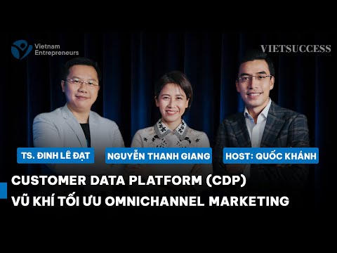 Customer Data Platform (CDP) – Vũ khí tối ưu Omnichannel Marketing