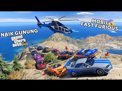 KONVOI MOBIL FAST FURIOUS NAIK GUNUNG TERTINGGI - GTA 5 MOD