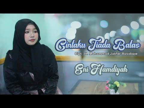 Cintaku Tiada Batas - Eni Hamdiyah