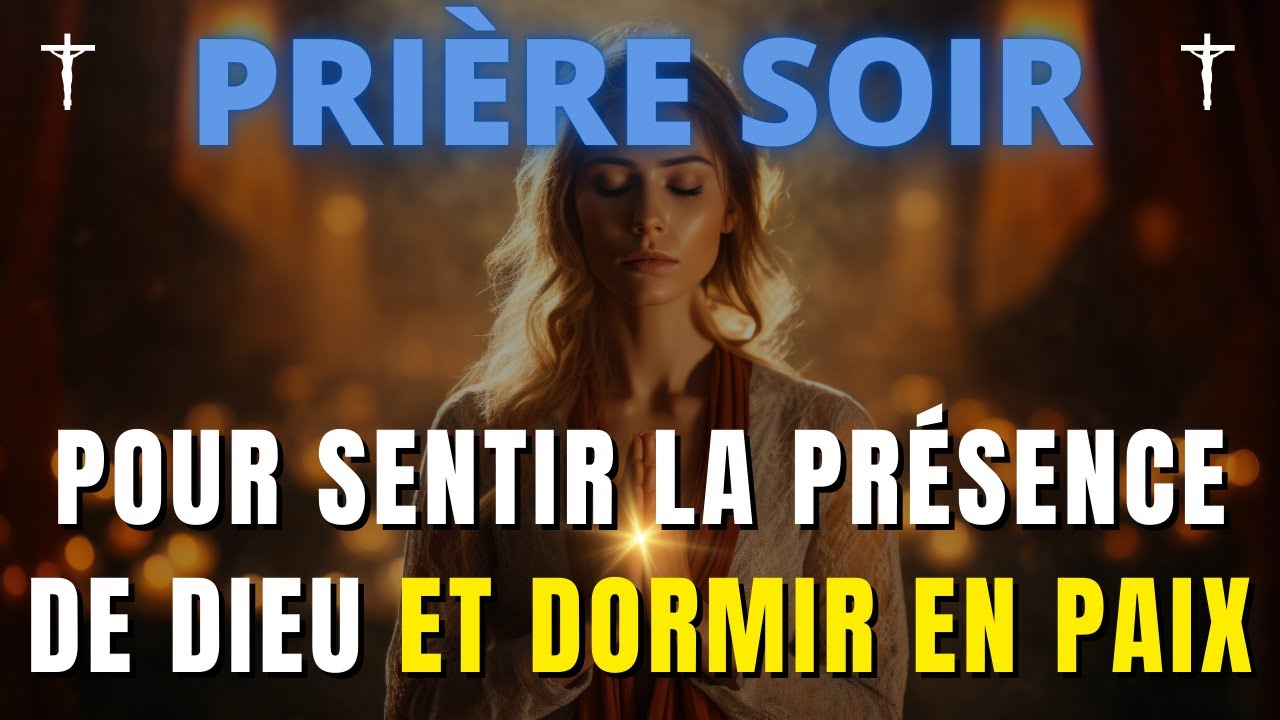 Prière du Soir pour Dormir : Invocation Puissante pour sentir la présence de Dieu avant de dormir