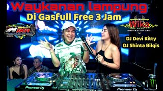 Download lagu Waykanan Lampung Di Gasfull Free 3 jam DJ Devi Kitty KOREA & DJ Shinta Bilqis Live OT WIKA MUSIK mp3