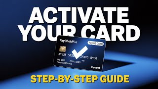 How to Activate PaychekPlus Card – Payroll Card Setup Guide