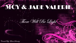 MCY & Jade Valerie - There Will Be Light (Florito Tokio Remix)