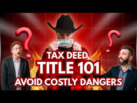 Tax Deed Title 101 | Avoid Costly Dangers