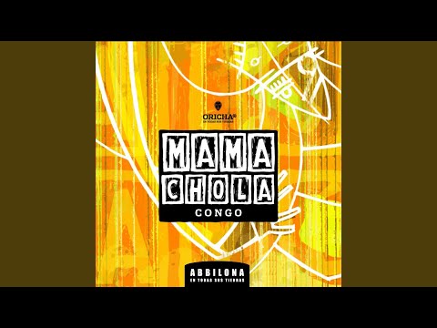 Agita las Aguas, Mama Chola