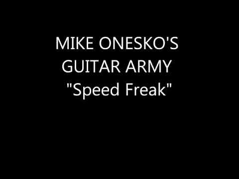 MIKE ONESKO'S GUITAR ARMY - "Speed Freak"(Feat. Riffmaster extraordinaire Brett Ellis)